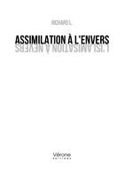 Couverture du livre « Assimilation à l'envers : l'islamisation à Nevers » de Richard L. aux éditions Verone