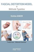 Couverture du livre « Facial distortion model et méthode Typaldos » de Stefan Anker aux éditions Sauramps Medical