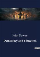 Couverture du livre « Democracy and Education » de John Dewey aux éditions Culturea