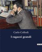 Couverture du livre « I ragazzi grandi » de Carlo Collodi aux éditions Culturea