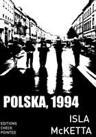 Couverture du livre « Polska, 1994 » de Isla Mcketta aux éditions Editons Checkpointed