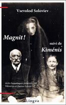 Couverture du livre « Magnit ! Kiménis » de Vsevolod Soloviev aux éditions Lingva