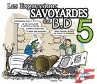 Couverture du livre « Les expressions savoyardes en BD t.5 » de Laurent Fiorese aux éditions Fiorese