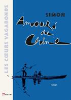 Couverture du livre « Amours de Chine » de Simon aux éditions Akinome