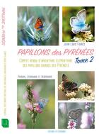 Couverture du livre « Papillons des Pyrénées t.2 » de Jean-Louis Foures aux éditions La Cassignole