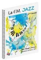 Couverture du livre « La F.M. jazz : 2e année » de Jean-Manuel Jimenez aux éditions F2m