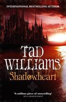 Couverture du livre « Shadowheart » de Tad Williams aux éditions Little Brown Book Group Digital