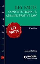 Couverture du livre « Key Facts: Constitutional & Administrative Law Fourth Edition Ebook E » de Sellick Joanne aux éditions Hodder Education Digital