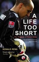 Couverture du livre « A Life Too Short » de Reng Ronald aux éditions Random House Digital