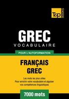 Couverture du livre « Vocabulaire Français-Grec pour l'autoformation - 7000 mots » de Andrey Taranov aux éditions T&p Books