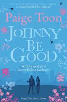 Couverture du livre « Johnny Be Good » de Paige Toon aux éditions Simon And Schuster Uk