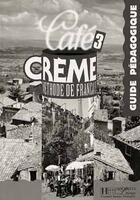 Couverture du livre « Cafe creme 3 - guide pedagogique » de Trevisi Sandra aux éditions Hachette Fle