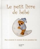 Couverture du livre « Le petit livre de bébé ; les premières fois » de  aux éditions Hachette Pratique