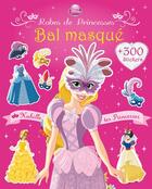 Couverture du livre « Disney Princesses ; robes de princesses ; bal masqué » de Disney aux éditions Disney Hachette