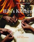 Couverture du livre « Bibi's kitchen : la cuisine des grands-mères africaines » de Julia Turshen et Hawa Hassan aux éditions Hachette Pratique