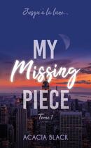 Couverture du livre « My missing piece Tome 1 » de Acacia Black aux éditions Hlab