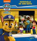 Couverture du livre « La pat' patrouille - patrouille de cow-boys (broche) - album broche » de Nickelodeon aux éditions Hachette Jeunesse