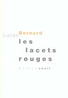 Couverture du livre « Les lacets rouges » de Lucas Bernard aux éditions Seuil