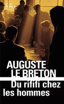 Couverture du livre « Du rififi chez les hommes » de Auguste Le Breton aux éditions Folio