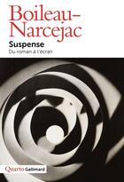 Couverture du livre « Suspense : Du roman à l'écran » de Boileau-Narcejac aux éditions Gallimard