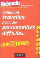 Couverture du livre « Comment travailler avec des personnalités difficiles en 7 jours » de Langford-Wood+Salter aux éditions Dunod