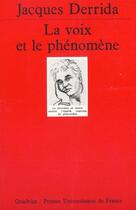 Couverture du livre « Voix et le phenomene n.156 (la) » de Jacques Derrida aux éditions Puf