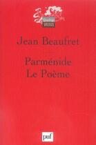 Couverture du livre « Parménide ; le poème ( 2e édition ) » de Jean Beaufret aux éditions Puf