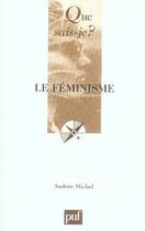 Couverture du livre « Le féminisme » de Andrée Michel aux éditions Que Sais-je ?