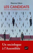 Couverture du livre « Les candidats : novices et professionnels en politique » de Etienne Ollion aux éditions Puf