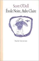 Couverture du livre « Étoile noire, aube claire » de O Dell Scott aux éditions Ecole Des Loisirs