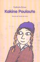 Couverture du livre « Kakine Pouloute » de Catharina Valckx et Nathalie Brisac aux éditions Ecole Des Loisirs