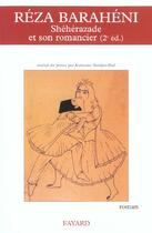 Couverture du livre « Sheherazade et son romancier (2e ed.) » de Baraheni-R aux éditions Fayard
