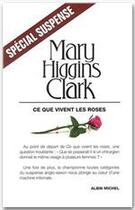 Couverture du livre « Ce que vivent les roses » de Mary Higgins Clark aux éditions Albin Michel