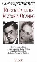 Couverture du livre « Correspondance » de Victoria Ocampo et Roger Caillois aux éditions Stock