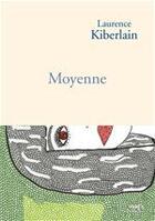 Couverture du livre « Moyenne » de Laurence Kiberlain aux éditions Stock