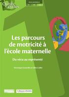 Couverture du livre « Les parcours de motricité à l'école maternelle, du vécu au représenté » de  aux éditions Crdp De Lille