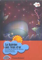 Couverture du livre « La baleine aux yeux d'or » de Marolles/Garcette aux éditions Grasset Jeunesse