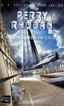 Couverture du livre « Perry Rhodan - cycle 10 ; le concile Tome 13 : l'ambassadeur de la paix » de Clark Darlton et Karl-Herbert Scheer aux éditions Fleuve Editions