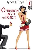 Couverture du livre « Opération bague au doigt » de Lynda Curnyn aux éditions Harlequin