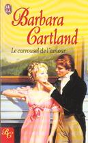 Couverture du livre « Le Carrousel De L'Amour » de Barbara Cartland aux éditions J'ai Lu