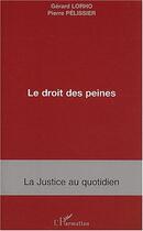 Couverture du livre « Le droit des peines » de Pierre Pelissier et Gérard Lorho aux éditions Editions L'harmattan