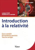 Couverture du livre « Introduction à la relativité ; L2/L3 sciences de la matière ; cours et exercices corrigés » de David Langlois aux éditions Vuibert