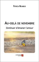 Couverture du livre « Au-dela de novembre - continuer d emaner l amour » de Ndjandjo Patricia aux éditions Editions Du Net