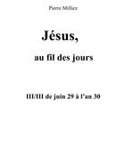 Couverture du livre « Jésus, au fil des jours » de Pierre Milliez aux éditions Books On Demand