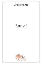 Couverture du livre « Battue ! » de Virginie Vanos aux éditions Edilivre