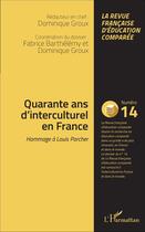 Couverture du livre « Quarante ans d'interculturel en France : Hommage à Louis Porcher » de Dominique Groux et Fabrice Barthelemy aux éditions L'harmattan