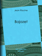 Couverture du livre « Bajazet » de Jean Racine aux éditions Epagine