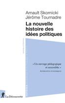 Couverture du livre « La nouvelle histoire des idées politiques » de Arnault Skornicki et Jerome Tournadre aux éditions La Decouverte