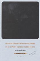 Couverture du livre « Introduction au cinéma de Guy Debord et de l'avant-garde situationniste » de Antoine Coppola aux éditions Sulliver
