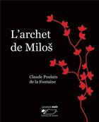 Couverture du livre « L'archet de Milo » de Claude Poulain De La Fontaine aux éditions Jasmin
